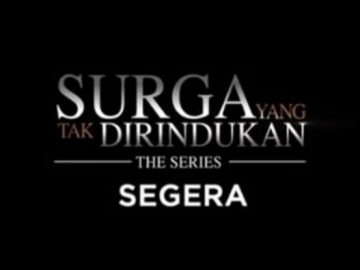 Sinetron 'Surga Yang Tak Dirindukan The Series' Tayang Selama Ramadan